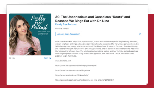 Finally Free Podcast: The Unconscious and Conscious Roots and Reasons We Binge Eat with Dr. Nina