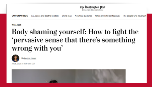 Washington Post: Body shaming yourself: How to fight the 'pervasive sense that there's something wrong with you'